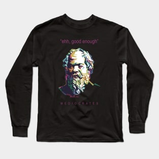 Mediocrates Long Sleeve T-Shirt